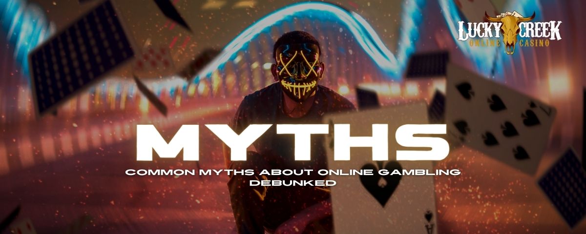 Common Myths About Online Gambling Debunked - LCC