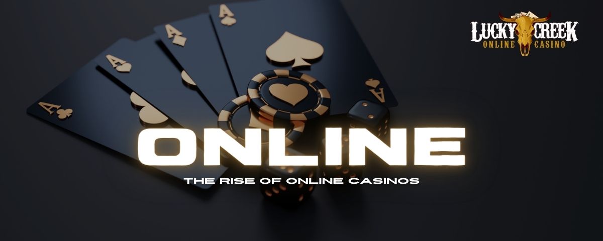 The Rise of Online Casinos