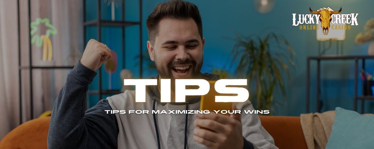 Tips for Maximizing Your Wins - LCC