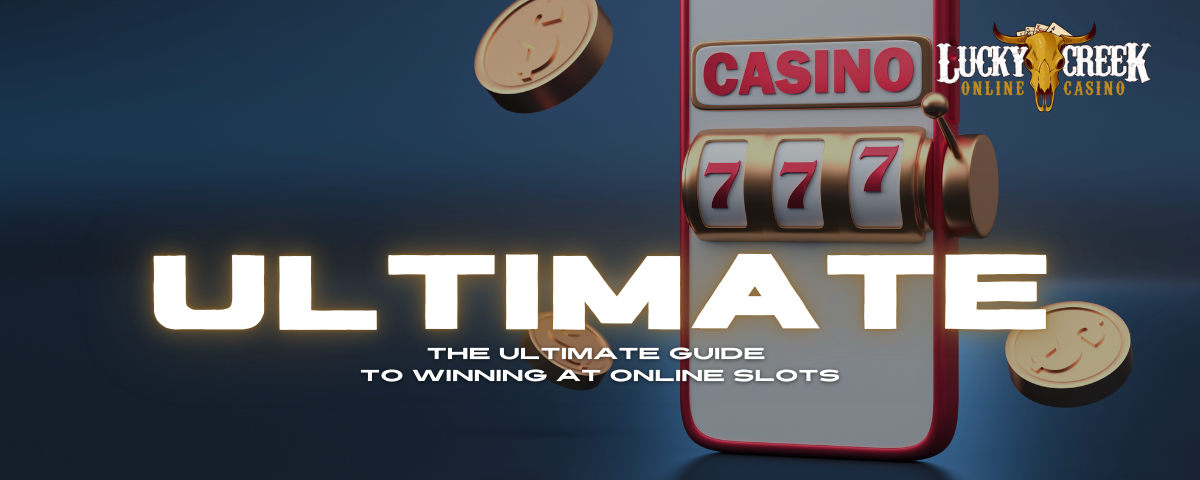 The Ultimate Guide to Winning at Online Slots The Ultimate Guide to Winning at Online Slots