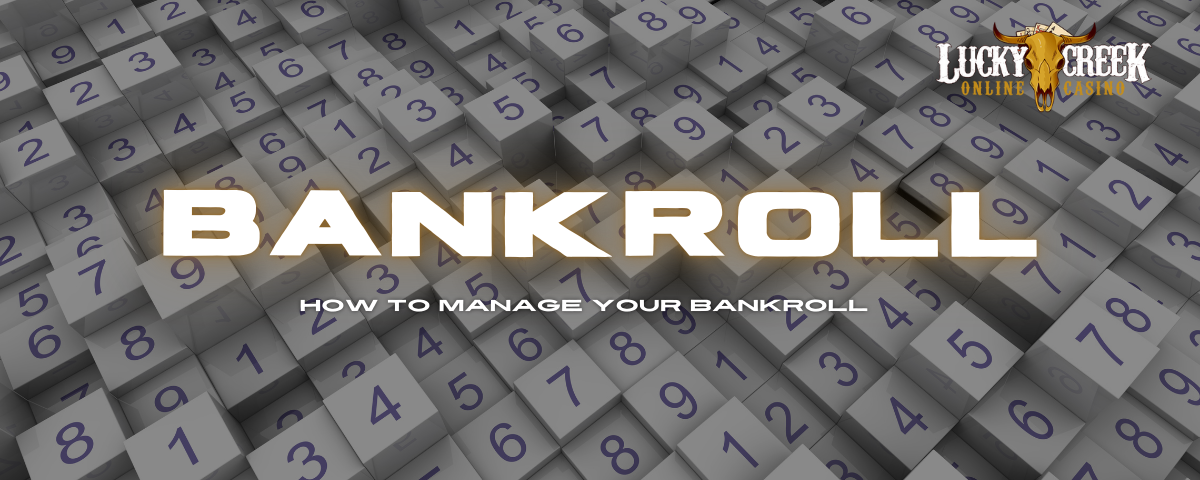 How to Manage Your Bankroll in Online Casinos at Lucky Creek Casino