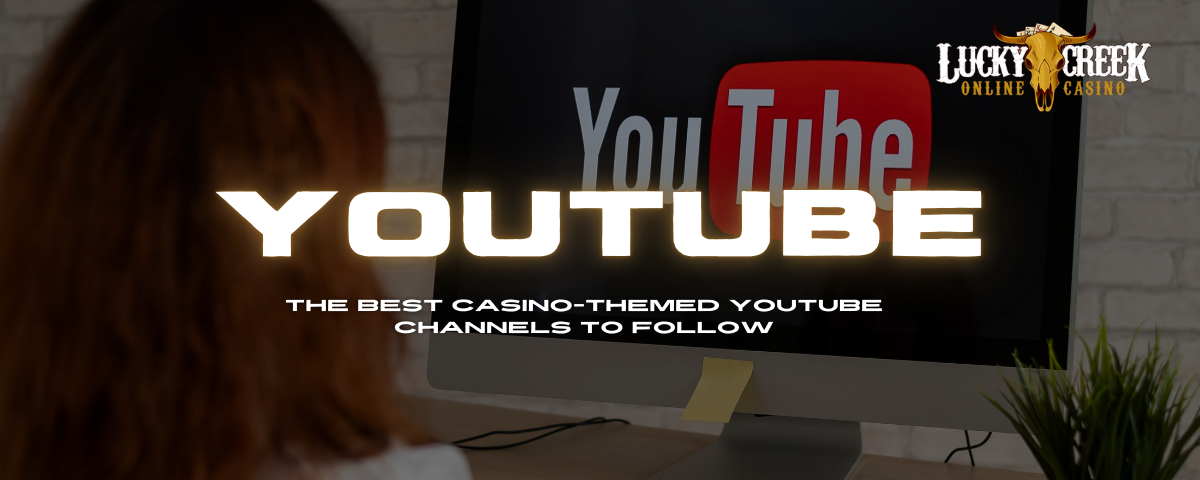 The Best Casino-Themed YouTube Channels to Follow The Best Casino-Themed YouTube Channels to Follow